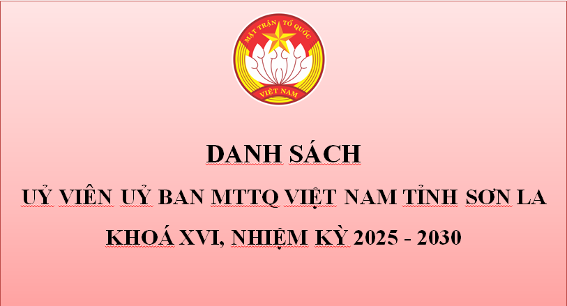Danh sách Uỷ viên Ủy ban MTTQ Việt Nam tỉnh Sơn La khóa XVI